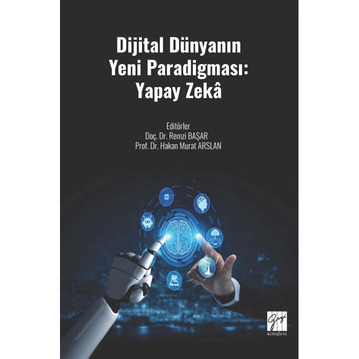 Dijital Dünyanın Yeni Paradigması: Yapay Zekâ - E Kitap