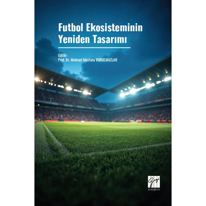 Futbol Ekosisteminin Yeniden Tasarımı