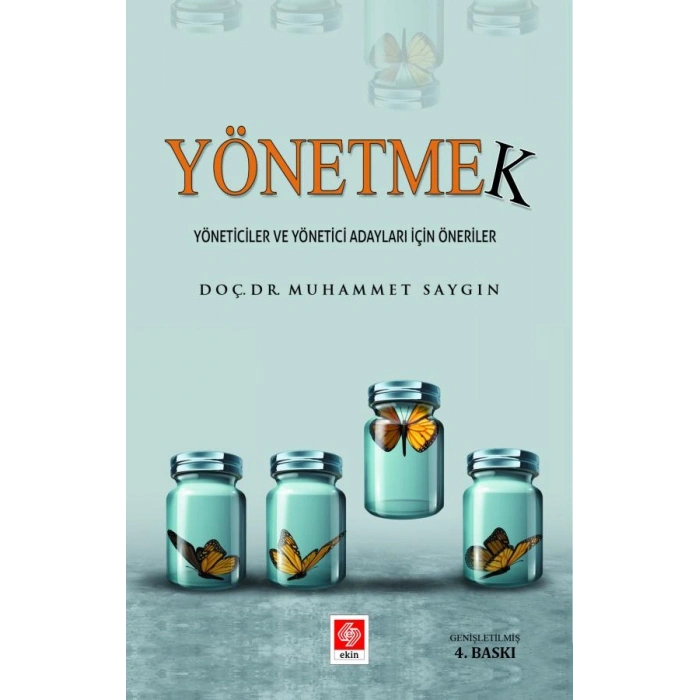 Yönetmek-Yöneticiler ve Yönetici Adayları İçin Öneriler Muhammet Saygın