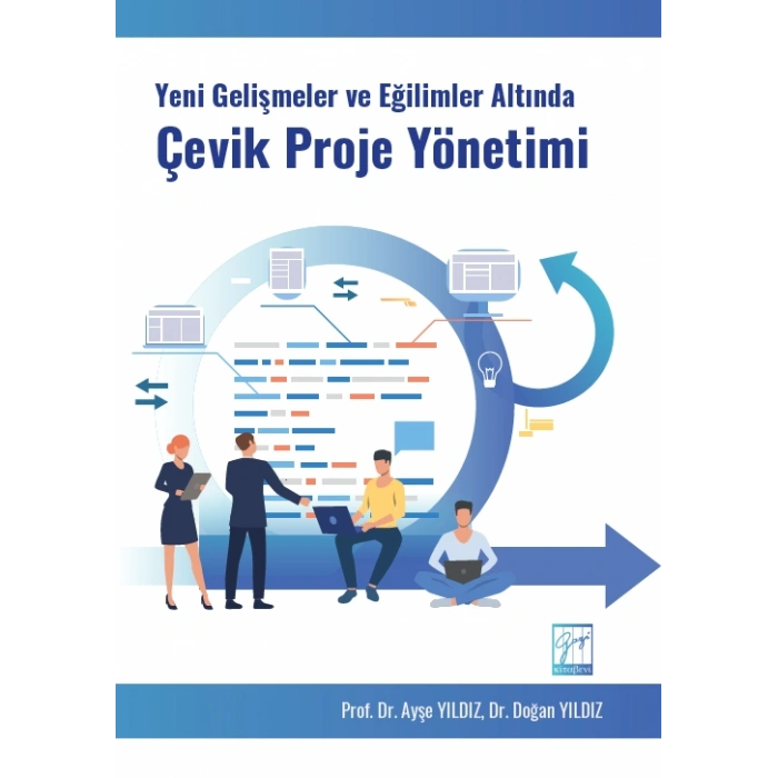 Yeni Gelişmeler ve Eğilimler Altında Çevik Proje Yönetimi
