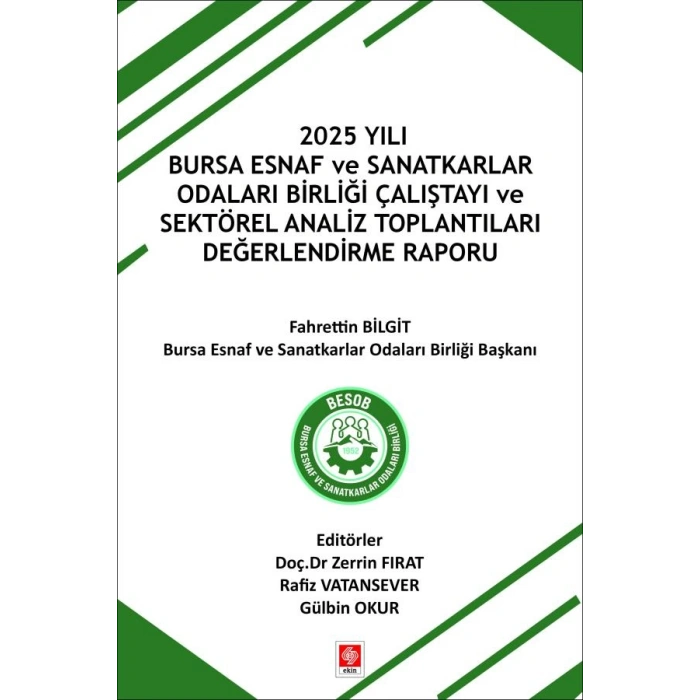 2025 Yılı Bursa Esnaf ve Sanatkarlar Odaları Birliği Çalıştayı ve Sektörel Analiz Toplantıları Değerlendirme Raporu