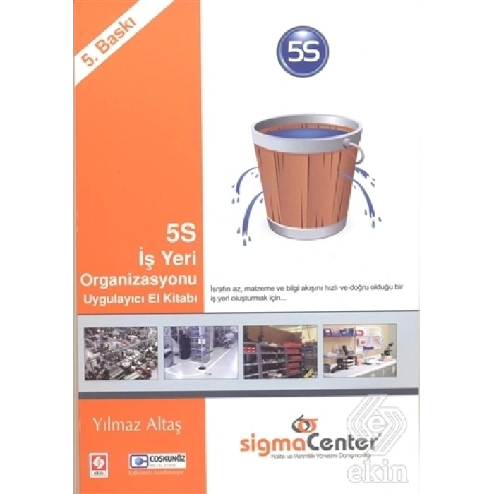 5S İş Yeri Organizasyonu Uygulayıcı El Kitabı Yılmaz Altaş