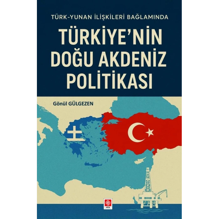 Türkiyenin Doğu Akdeniz Politikası Gönül Gülgezen