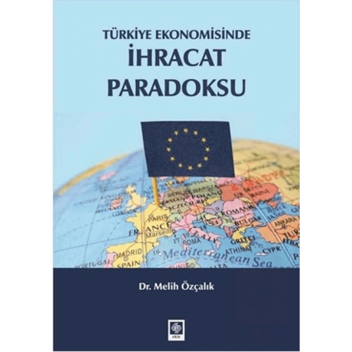 Türkiye Ekonomisinde İhracat Paradoksu M.Özçalık