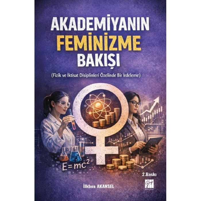 Akademiyanın Feminizme Bakışı (Fizik ve İktisat Disiplinleri Özelinde Bir İrdeleme)