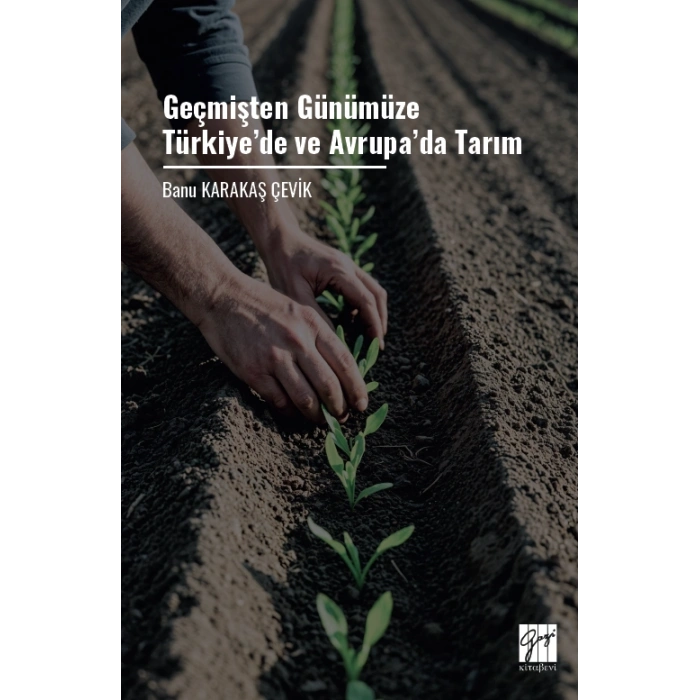Geçmişten Günümüze Türkiye’de ve Avrupa’da Tarım