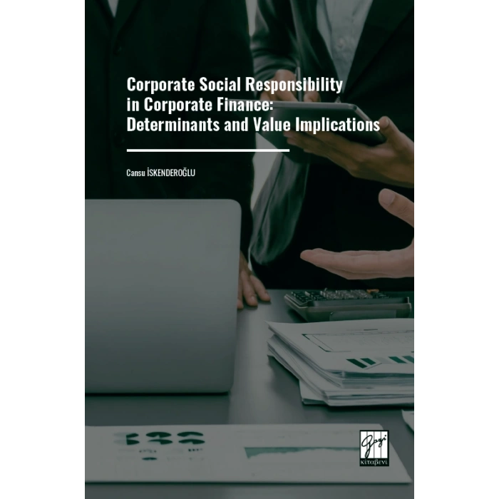 Corporate Social Responsibility in Corporate Finance: Determinants and Value Implications