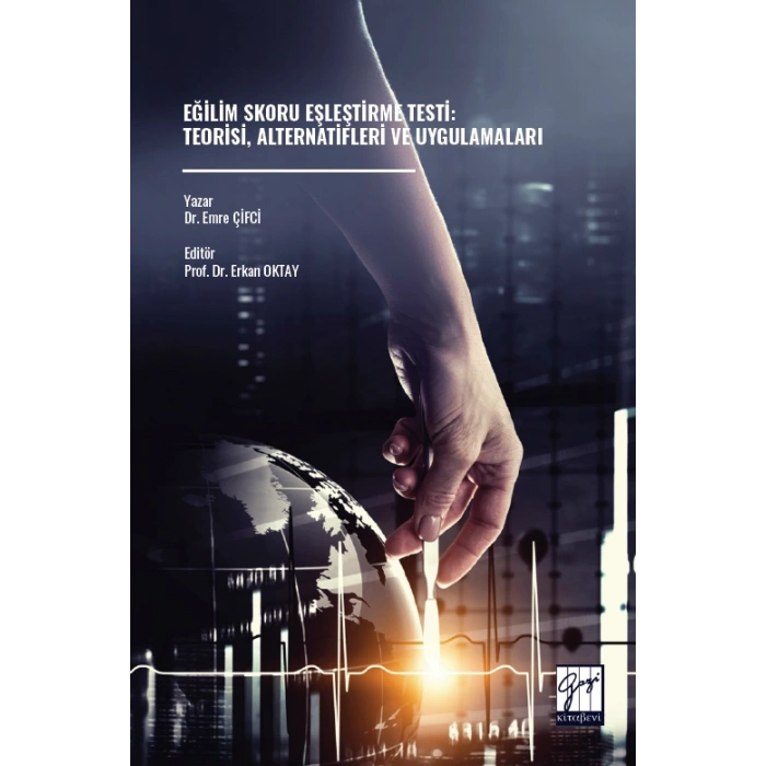 Eğilim Skoru Eşleştirme Testi: Teorisi, Alternatifleri Ve Uygulamaları