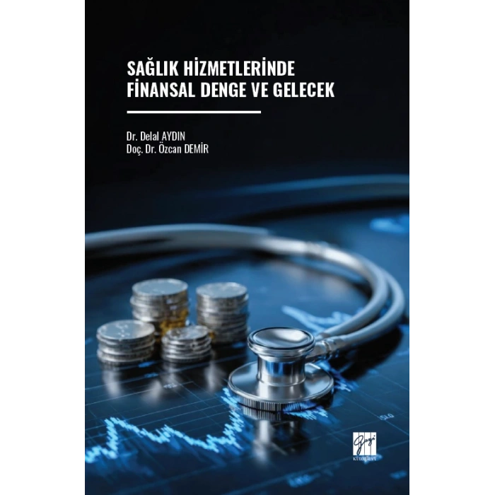 Sağlık Hizmetlerinde Finansal Denge Ve Gelecek