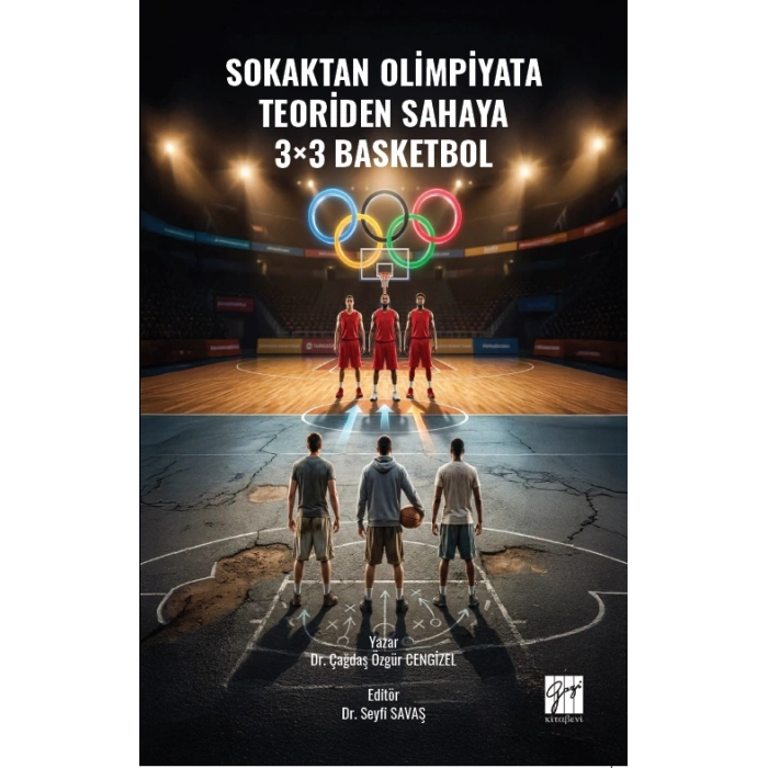 Sokaktan Olimpiyata, Teoriden Sahaya 3×3 Basketbol