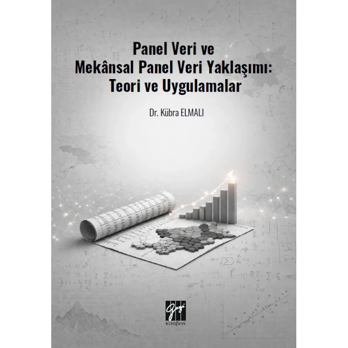 Panel Veri ve Mekânsal Panel Veri Yaklaşımı: Teori ve Uygulamalar