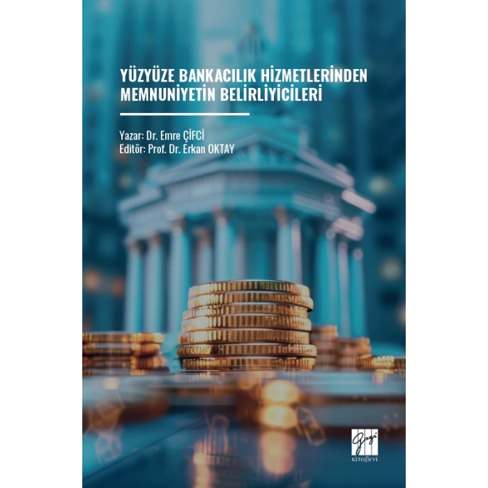 Yüzyüze Bankacılık Hizmetlerinden Memnuniyetin Belirliyicileri