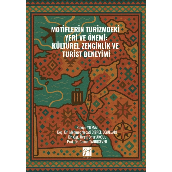Motiflerin Turizmdeki Yeri Ve Önemi: Kültürel Zenginlik Ve Turist Deneyimi