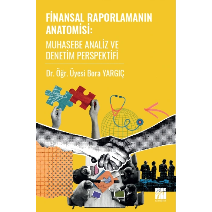 Finansal Raporlamanın Anatomisi Muhasebe Analiz Ve Denetim Perspektifi
