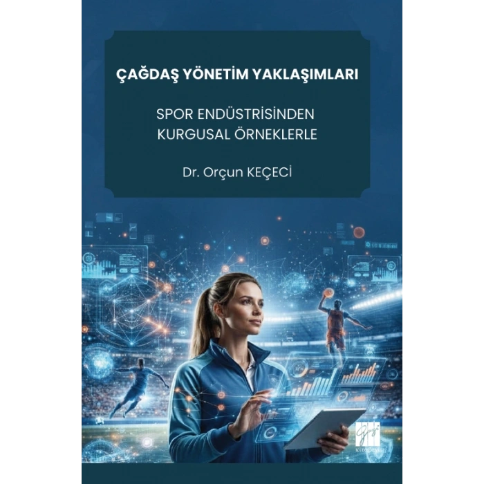 Çağdaş Yönetim Yaklaşımları Spor Endüstrisinden Kurgusal Örneklerle
