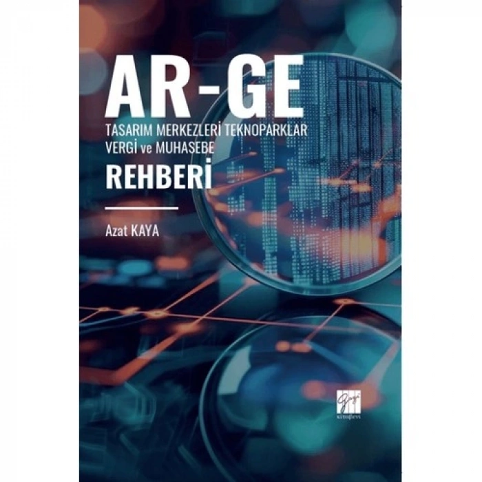 Ar-Ge Tasarım Merkezleri Teknoparklar Vergi ve Muhasebe Rehberi / Gazi Kitabevi / 9786253656430