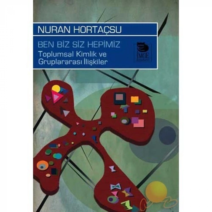 Ben Biz Siz Hepimiz; Toplumsal Kimlik ve Gruplararası İlişkiler