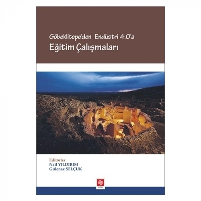 Göbeklitepeden Endüstri 4.0a Eğitim Çalışmaları Nail Yıldırım
