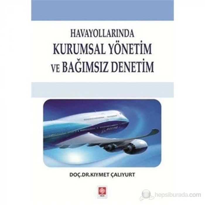 Havayollarında Kurumsal Yönetim ve Bağımsız Denetim Kıymet Çalıyurt