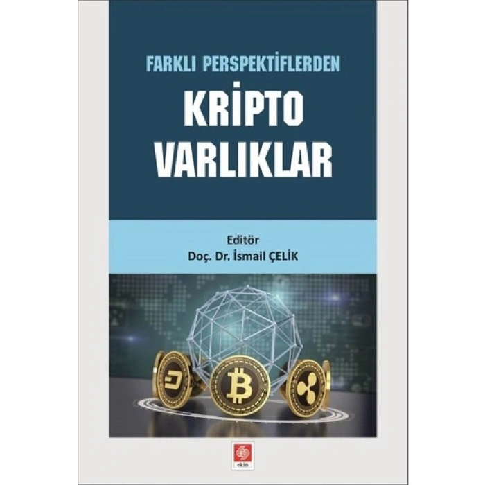 Farklı Perspektiflerden Kripto Varlıklar İsmail Çelik