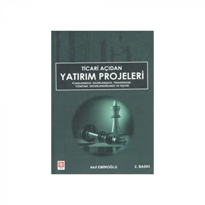 Ticari Açıdan Yatırım Projeleri Akif Emiroğlu