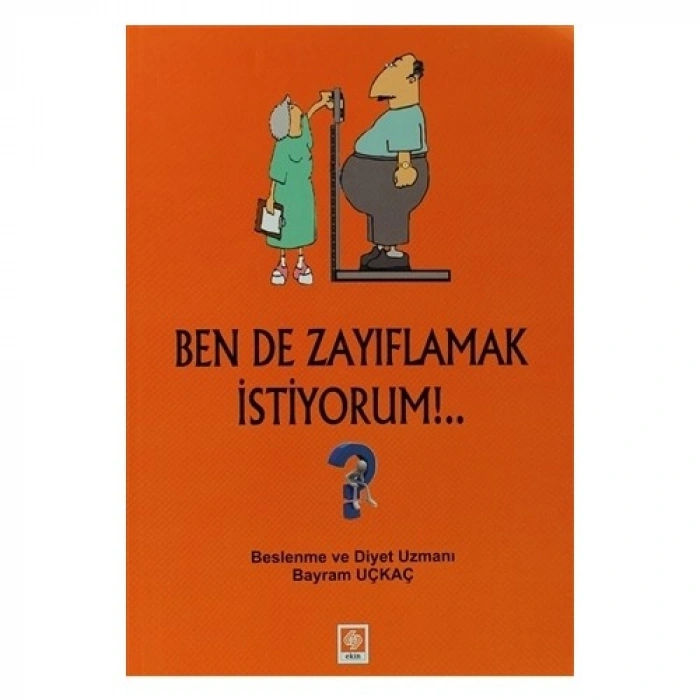 Ben de Zayıflamak İstiyorum Bayram Uçkaç