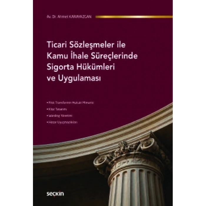 Ticari Sözleşmeler ile Kamu İhale Süreçlerinde Sigorta Hükümleri ve Uygulaması