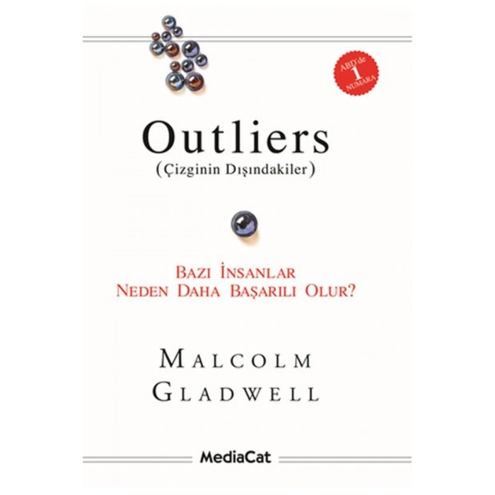 Outliers (Çizginin Dışındakiler) Bazı İnsanlar Neden Daha Başarılı Olur?