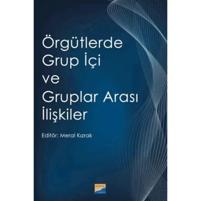 Örgütlerde Grup İçi ve Gruplar Arası İlişkiler