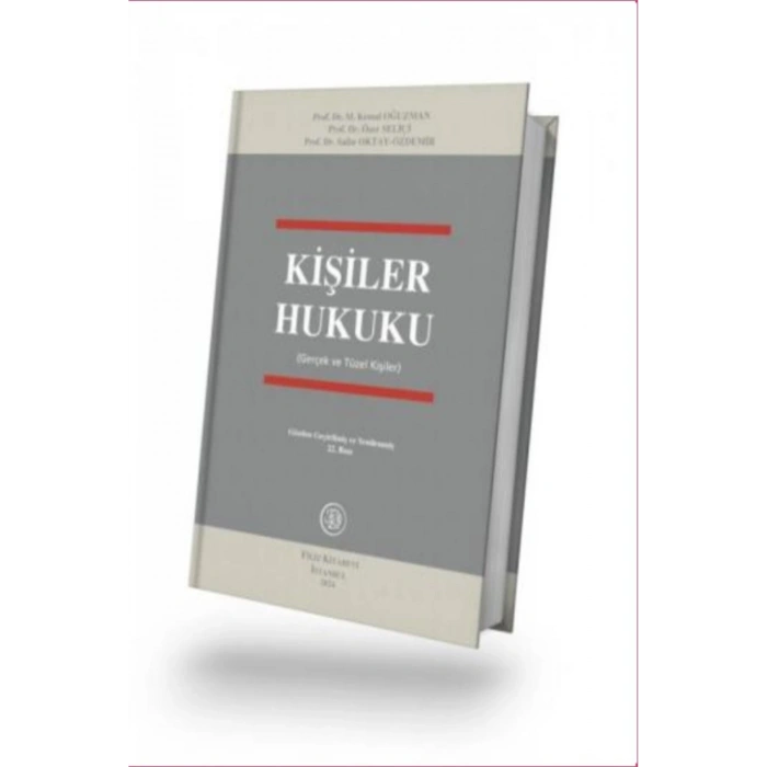 Kişiler Hukuku ( Gerçek Ve Tüzel Kişiler ) Aralık 2024 - M. Kemal Oğuzman