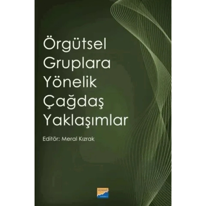 Örgütsel Gruplara Yönelik Çağdaş Yaklaşımlar