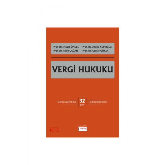 Vergi Hukuku - Prof. Dr. Mualla Öncel, Prof. Dr. Ahmet Kumrulu, Prof. Dr. Nami Çağan