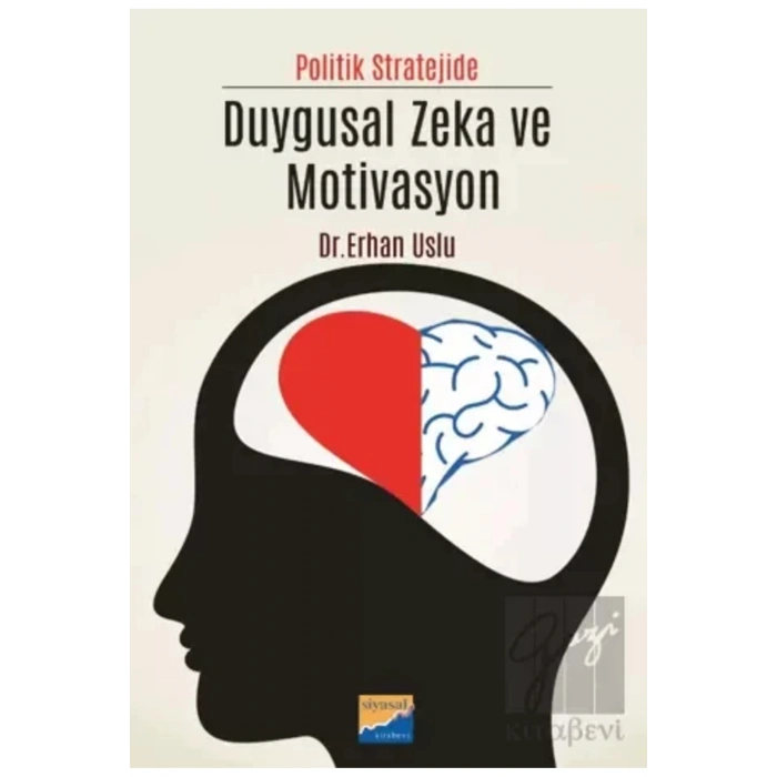 Politik Stratejide Duygusal Zeka ve Motivasyon