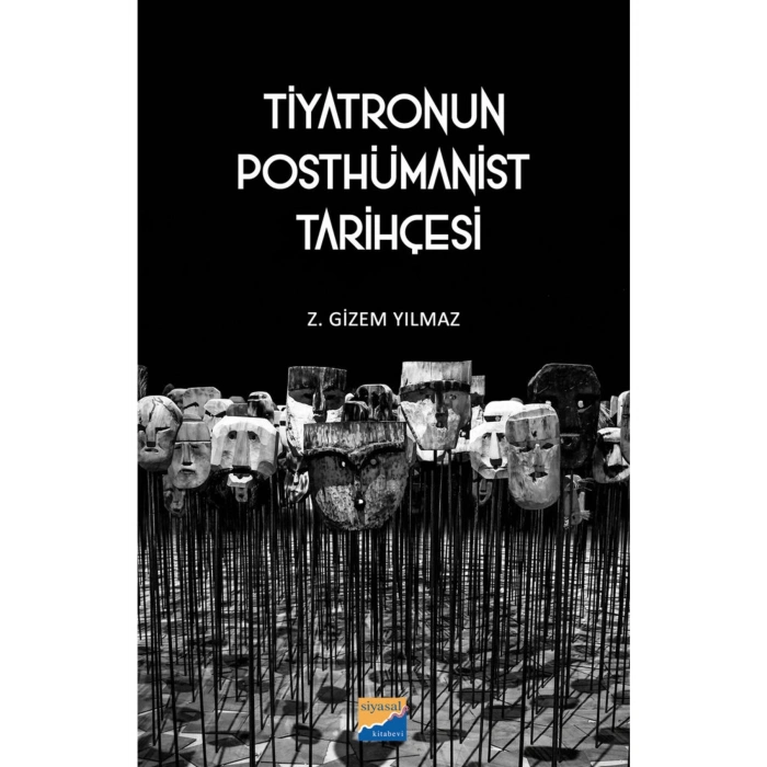 Tiyatronun Posthümanist Tarihçesi Z. Gizem Yılmaz