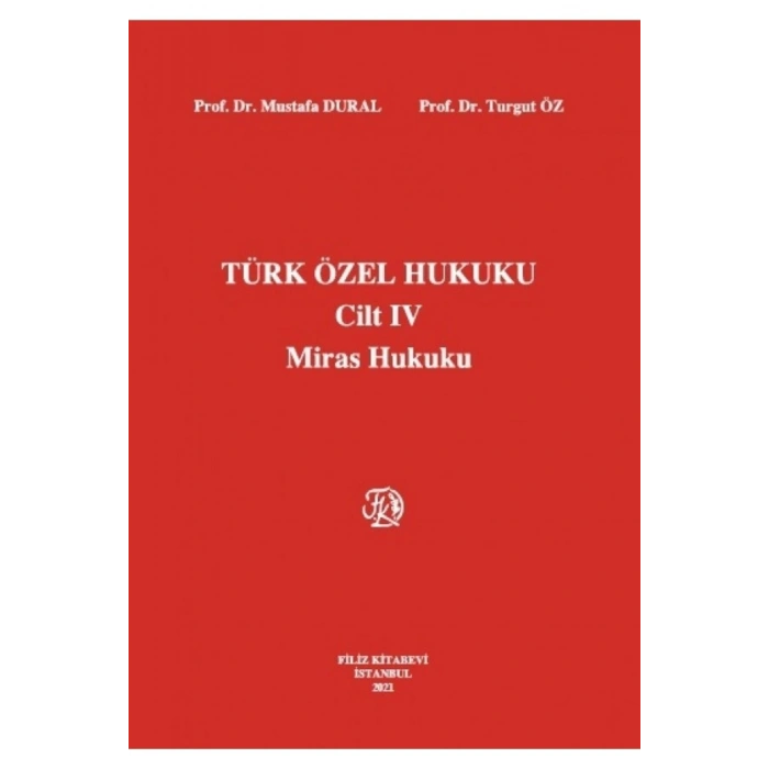 Türk Özel Hukuku Cilt Iv Miras Hukuku-mustafa Dural