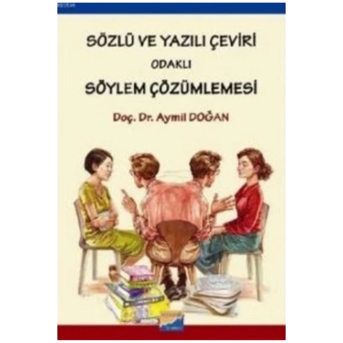 Sözlü Ve Yazılı Çeviri Odaklı Söylem Çözümlemesi