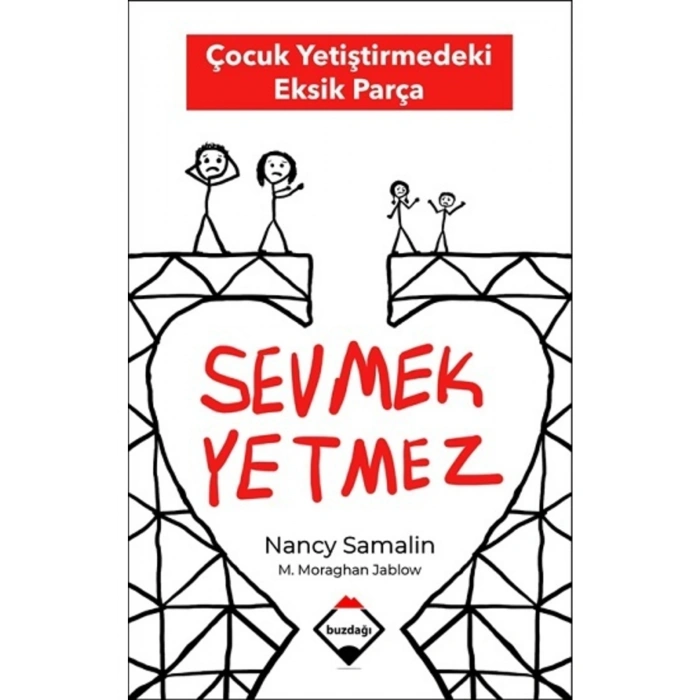 Sevmek Yetmez - Çocuk Yetiştirmedeki Eksik Parça