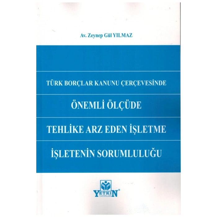 Türk Borçlar Kanunu Çerçevesinde Önemli Ölçüde Tehlike Arz Eden I