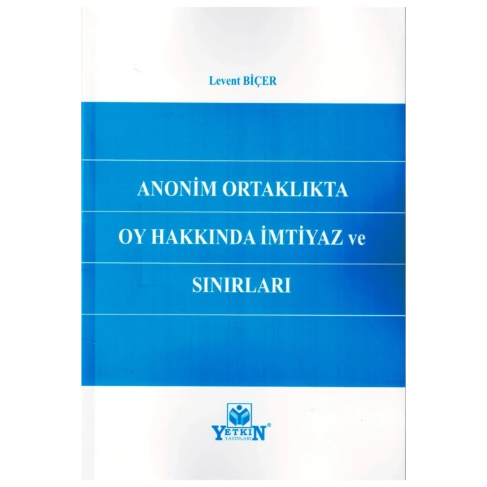 Anonim Ortaklıkta Oy Hakkında Imtiyaz Ve Sınırları-levent Biçer