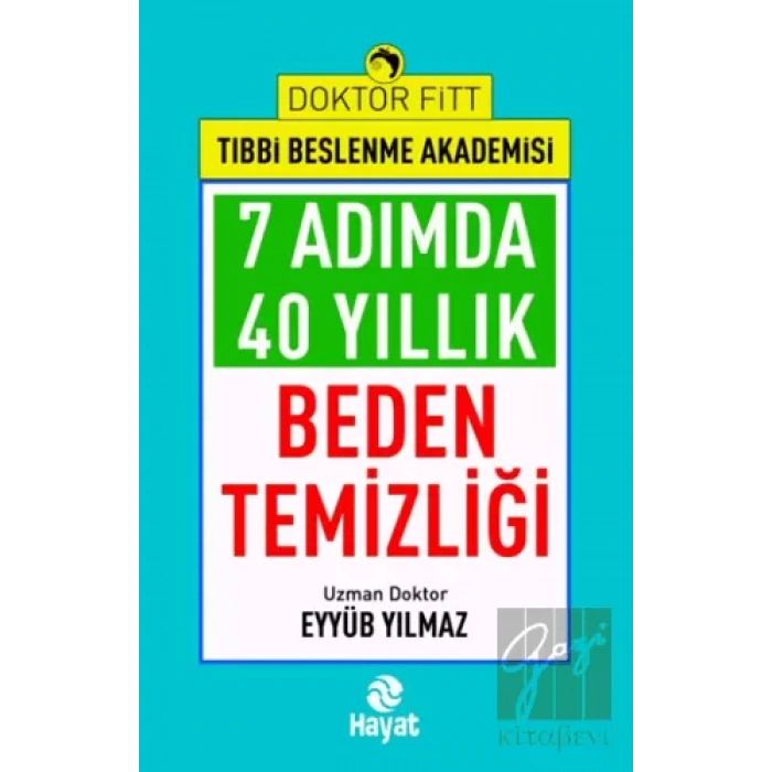 7 Adımda 40 Yıllık Beden Temizliği