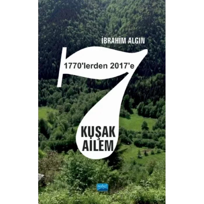 7 Kuşak Ailem (1770’lerden 2017’ye)