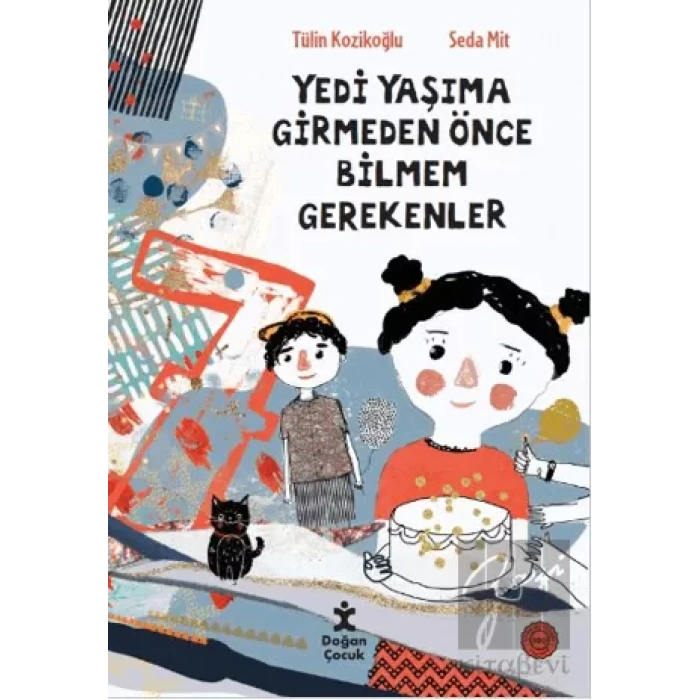 7 Yaşıma Girmeden Önce Bilmem Gerekenler