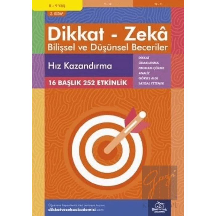 8-9 Yaş Dikkat - Zeka Bilişsel ve Düşünsel Beceriler 2. Kitap - Hız Kazandırma
