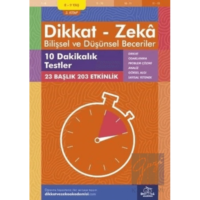 8-9 Yaş Dikkat - Zeka Bilişsel ve Düşünsel Beceriler 3. Kitap - 10 Dakikalık Testler