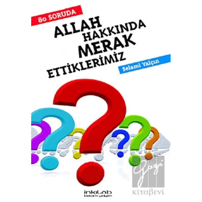 80 Soruda Allah Hakkında Merak Ettiklerimiz