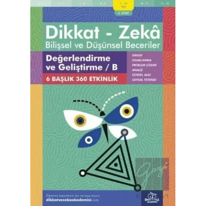 9-10 Yaş Dikkat - Zeka Bilişsel ve Düşünsel Beceriler 2. Kitap - Değerlendirme ve Geliştirme / B