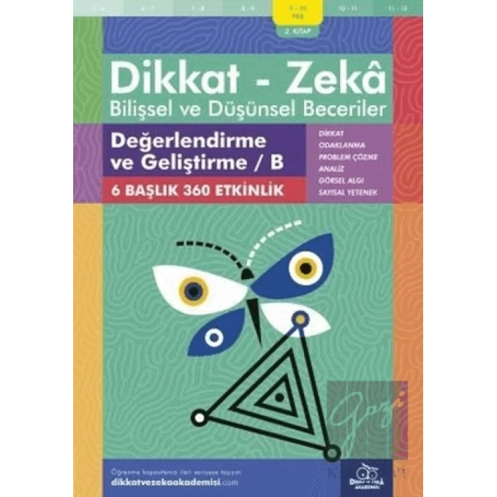 9-10 Yaş Dikkat - Zeka Bilişsel ve Düşünsel Beceriler 2. Kitap - Değerlendirme ve Geliştirme / B