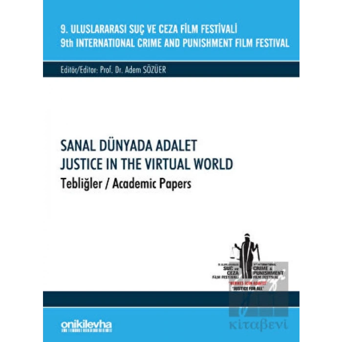9. Uluslararası Suç ve Ceza Film Festivali Sanal Dünyada Adalet Tebliğler