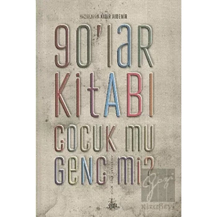 90’lar Kitabı - Çocuk mu, Genç mi?