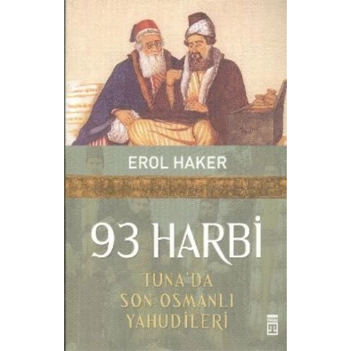 93 Harbi - Tuna’da Son Osmanlı Yahudileri